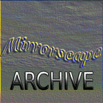Mirrorscape Archive