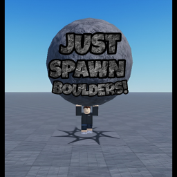 Just Spawn Boulders!