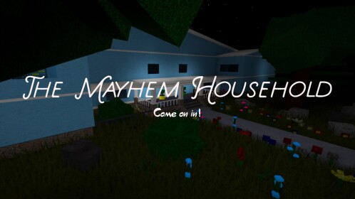 The Mayhem Household