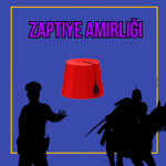 Zaptiye Amirliği | Osmanli Imparatorluğu