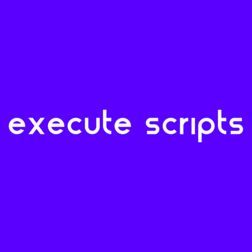 Execute Scripts!