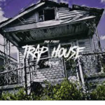 TR4P HOUSE$!