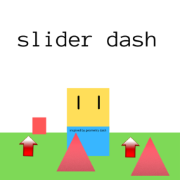Slider Dash {ALPHA}