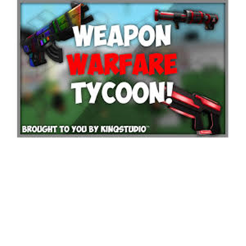 [New] Weapon tycoon [Weopons not working!]