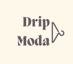 Drip Moda
