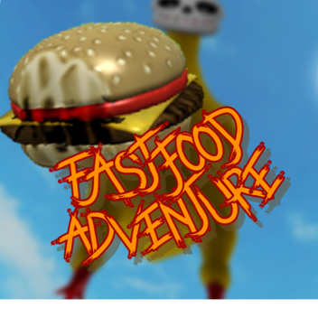 eat FastFood AVENTURE 	