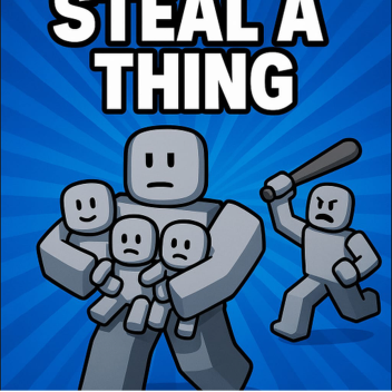 Steal a thing