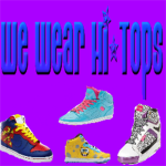 We Wear Hi-tops.