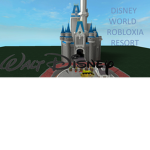 Disney World ROBLOXIA Resort.
