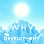 Why Development