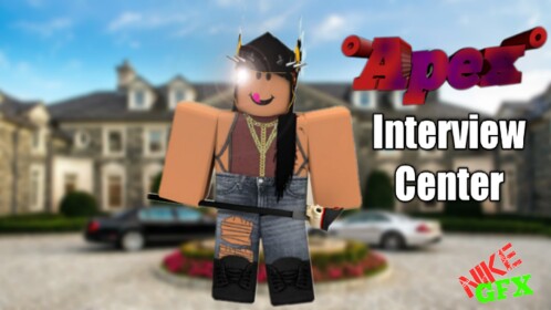 °Apex°'s Interview Center