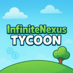 InfiniteNexus Tycoon