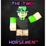 The Two Horsemen™