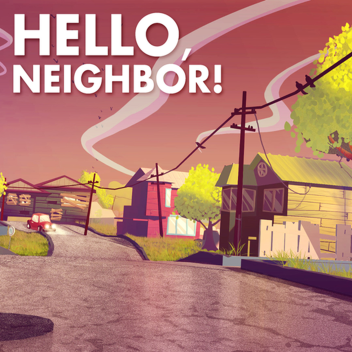Hello, Neighbor!