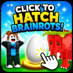 [NEW] Click to Hatch Brainrots!
