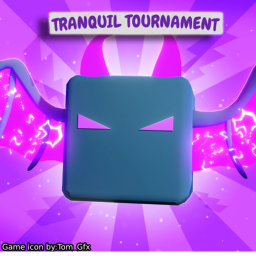🔥 Tranquil Tournament  🔥