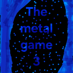 [The journey to space] The metal game 3