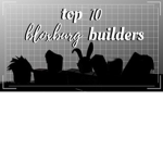 Ten bloxburg builders