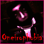 Oneirophobia 🧿[HORROR] 