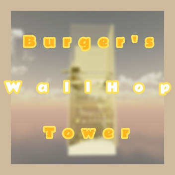 [Update] Burger's Wall Hop Obby Tower 💛 