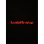 Haunted Roleplays