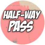 You Bought Half-Way Pass