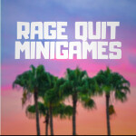 Rage Quit Minigames 