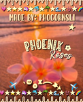 ~•phoenix roses~•