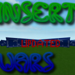Insert Wars ~Updated 2/4/2014~