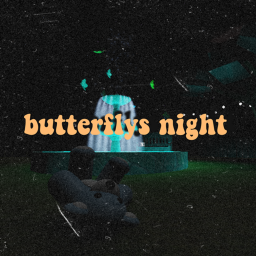 butterflys night