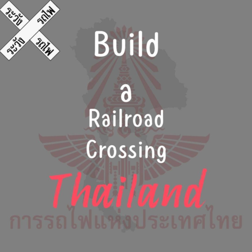Build a railroad crossing Thailand [ V. 30 ]