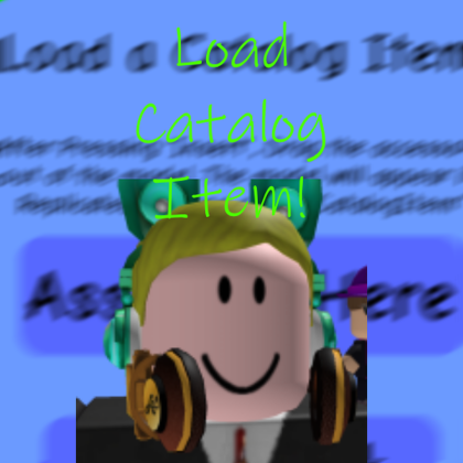 Load Catalog Item!