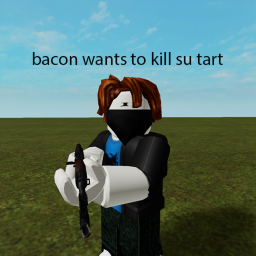 bacon wants to kill s tart