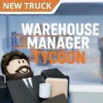 [🚛] Warehouse Manager Tycoon 