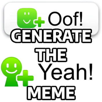 Generate Your Own Yeah! meme