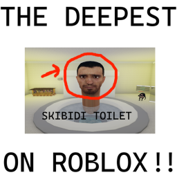 The Deepest Skibidi Toilet on Roblox