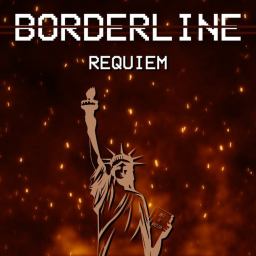 Borderline: REQUIEM (To Be Released)