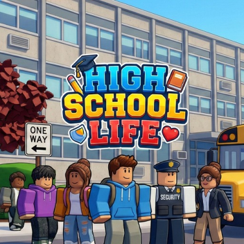 High School Life [NEW UPDATE!]