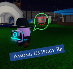 [NEW MAP] Among Us Piggy RP!