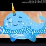#Narwal Squad