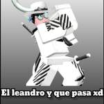 El leandro y que pasa xd