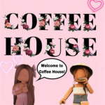 Coffee House! (CF)