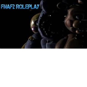 FNAF 2 RP (W.I.P)