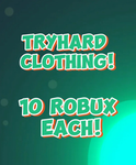 Tryhard Clothes 4 You (Cheap!)