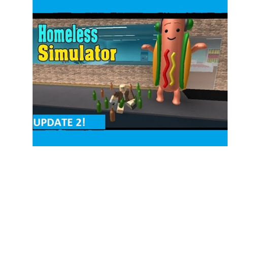 EVENT! Homeless Simulator