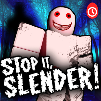 Stop it, Slender! 2