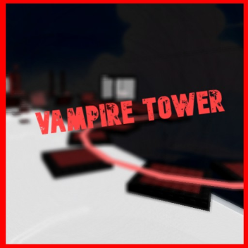 [NEW] vampire Tower