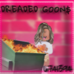 DREADED GOON$