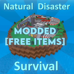[FREE ITEMS] Natural Disaster Survival Modded