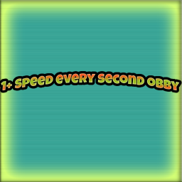 1+ Speed every second obby